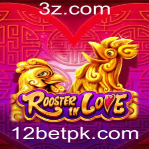 RoosterInLove: A Nova Sensação de Jogos com a Palavra-Chave 12bet