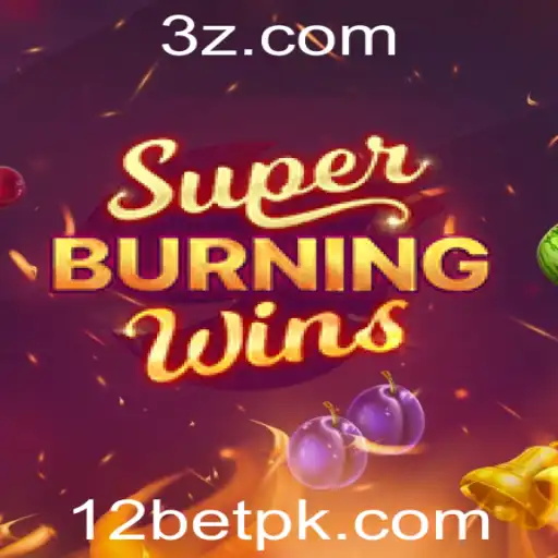 Descubra o Mundo Empolgante de SuperBurningWins no 12bet